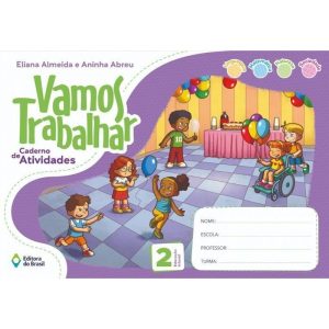 VAMOS TRABALHAR - CADERNO DE ATIVIDADES - EDUCAÇÃO - EDITORA DO BRASIL