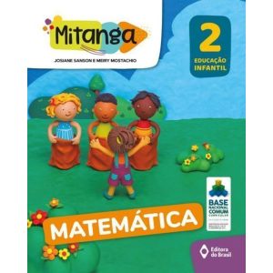 MITANGA MATEMÁTICA - EDUCAÇÃO INFANTIL - 2 - EDITORA DO BRASIL
