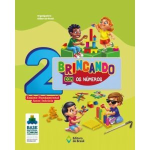 BRINCANDO COM OS NÚMEROS 2º ANO - ENSINO FUNDAMENT - EDITORA DO BRASIL