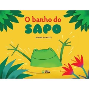 O BANHO DO SAPO - EDITORA DO BRASIL