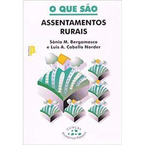 QUE SAO ASSENTAMENTOS RURAIS, O - 1 - BRASILIENSE