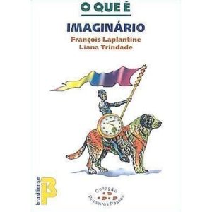 QUE E IMAGINARIO, O - PRIMEIROS PASSOS - BRASILIENSE