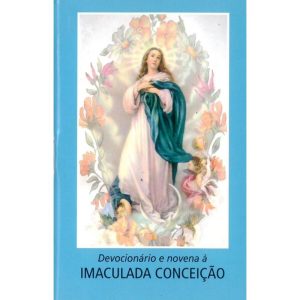 DEVOCIONÁRIO E NOVENA DA IMACULADA CONCEIÇÃO - EDIÇÕES LOYOLA