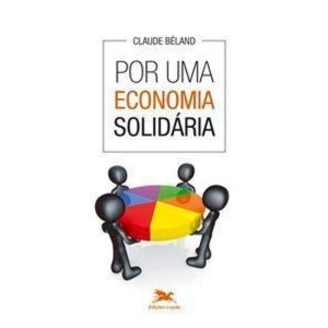 POR UMA ECONOMIA SOLIDÁRIA - EDIÇÕES LOYOLA