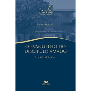 O EVANGELHO DO DISCÍPULO AMADO - EDIÇÕES LOYOLA