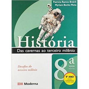 HISTORIA DAS CAVERNAS AO TERCEIRO MILENIO 9ª ANO - MODERNA - DIDÁTICOS