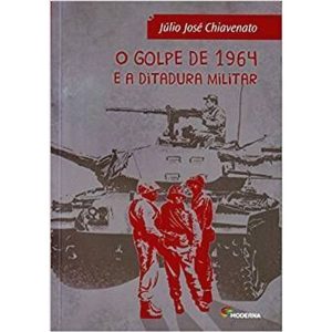 O GOLPE DE 1964 E A DITADURA MILITAR - MODERNA - PARADIDÁTICOS