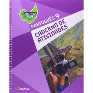 ARARIBÁ PLUS - PORTUGUÊS 9ª - CADERNO DE ATIVIDADE - MODERNA - DIDÁTICOS