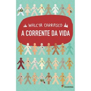 A CORRENTE DA VIDA - MODERNA - PARADIDÁTICOS