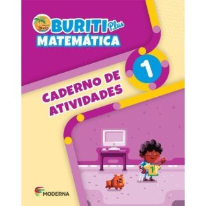 Buriti plus - Matemática 1 - Caderno de atividades - MODERNA - DIDÁTICOS