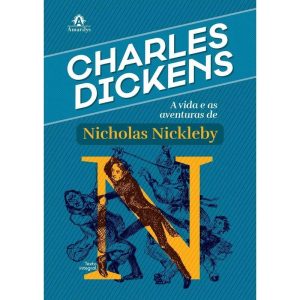 A VIDA E AS AVENTURAS DE NICHOLAS NICKLEBY - AMARILYS EDITORA