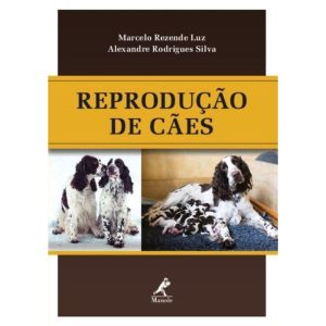 REPRODUÇÃO DE CÃES - EDITORA MANOLE SAUDE