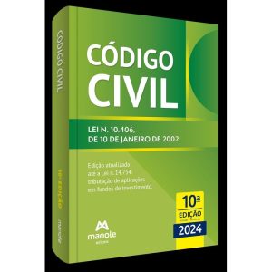 CÓDIGO CIVIL: LEI N. 10.406, DE 10 DE JANEIRO DE 2 - EDITORA MANOLE