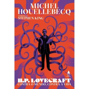 H.P. LOVECRAFT: CONTRA O MUNDO, CONTRA A VIDA - NOVA FRONTEIRA