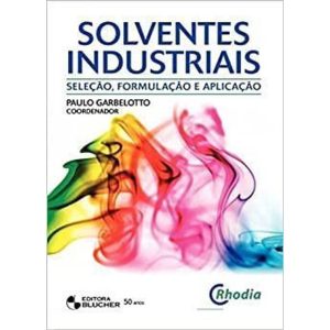 SOLVENTES INDUSTRIAIS - EDITORA EDGARD BLUCHER