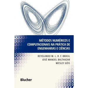 MÉTODOS NUMÉRICOS E COMPUTACIONAIS NA PRÁTICA DE E - EDITORA EDGARD BLUCHER