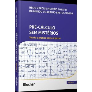 Pré-cálculo sem mistérios: Teoria e prática passo  - EDITORA EDGARD BLUCHER