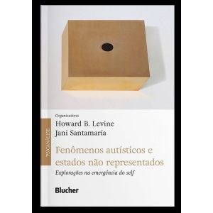 Fenômenos autísticos e estados não representados:  - EDITORA EDGARD BLUCHER
