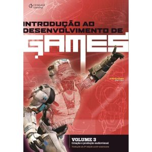 INTRODUÇÃO AO DESENVOLVIMENTO DE GAMES - VOLUME 3: - CENGAGE LEARNING
