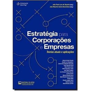 ESTRATÉGIA PARA CORPORAÇÕES E EMPRESAS: TEORIAS AT - CENGAGE LEARNING
