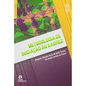 METODOLOGIA DE INICIAÇÃO AO XADREZ - INTERSABERES