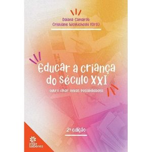 EDUCAR A CRIANÇA DO SÉCULO XXI:: OUTRO OLHAR, NOVA - INTERSABERES