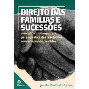 DIREITO DAS FAMÍLIAS E SUCESSÕES:: CONCEITOS FUNDA - INTERSABERES