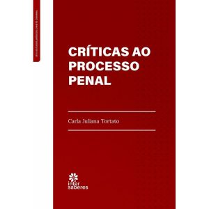 CRÍTICAS AO PROCESSO PENAL - INTERSABERES