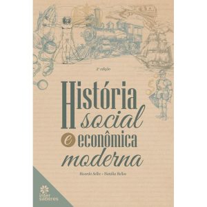 HISTÓRIA SOCIAL E ECONÔMICA MODERNA - INTERSABERES