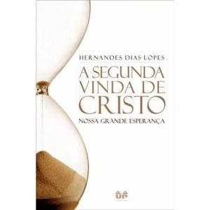 A SEGUNDA VINDA DE CRISTO: NOSSA GRANDE ESPERANÇA - UNITED PRESS