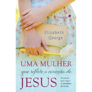 UMA MULHER QUE REFLETE O CORAÇÃO DE JESUS: 30 PASS - UNITED PRESS