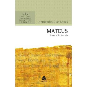 MATEUS - COMENTÁRIOS EXPOSITIVOS HAGNOS: JESUS, O  - HAGNOS