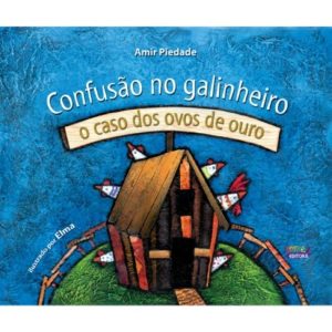 CONFUSÃO NO GALINHEIRO: O CASO DOS OVOS DE OURO - CORTEZ