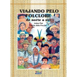 VIAJANDO PELO FOLCLORE: DE NORTE A SUL - CORTEZ