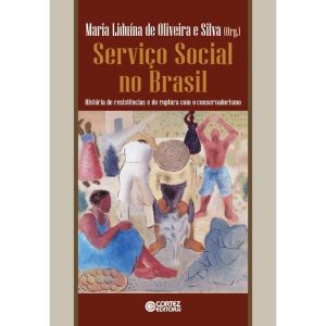 SERVIÇO SOCIAL NO BRASIL: HISTÓRIA DE RESISTÊNCIAS - CORTEZ