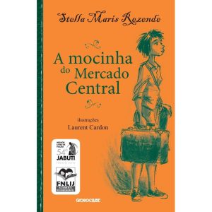 A MOCINHA DO MERCADO CENTRAL - GLOBO LIVROS