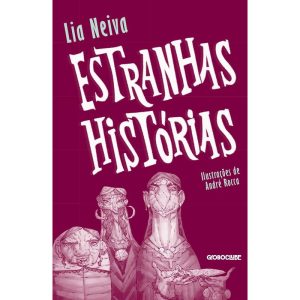 ESTRANHAS HISTÓRIAS - GLOBINHO