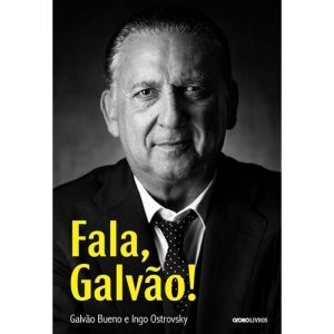 FALA, GALVÃO! - GLOBO LIVROS
