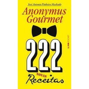 222 receitas - anonymus gourmet - L&PM