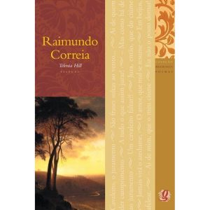 MELHORES POEMAS RAIMUNDO CORREIA: SELEÇÃO E PREFÁC - GLOBAL EDITORA E DISTRIBUIDORA