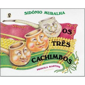 OS TRÊS CACHIMBOS - GLOBAL EDITORA E DISTRIBUIDORA
