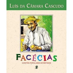 FACÉCIAS: CONTOS POPULARES DIVERTIDOS - GLOBAL EDITORA E DISTRIBUIDORA