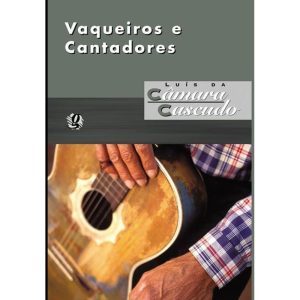 VAQUEIROS E CANTADORES - GLOBAL EDITORA E DISTRIBUIDORA