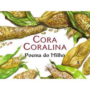 POEMA DO MILHO - GLOBAL EDITORA E DISTRIBUIDORA