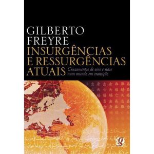 INSURGÊNCIAS E RESSURGÊNCIAS ATUAIS: CRUZAMENTOS D - GLOBAL EDITORA E DISTRIBUIDORA