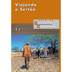 VIAJANDO O SERTÃO - GLOBAL EDITORA E DISTRIBUIDORA