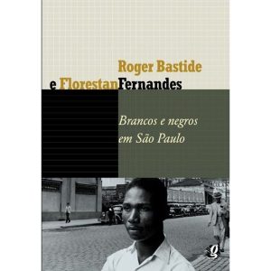 BRANCOS E NEGROS EM SÃO PAULO - GLOBAL EDITORA E DISTRIBUIDORA