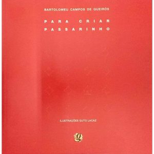 PARA CRIAR PASSARINHO - GLOBAL EDITORA E DISTRIBUIDORA