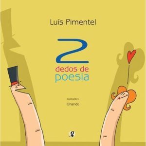 2 DEDOS DE POESIA - GLOBAL EDITORA E DISTRIBUIDORA
