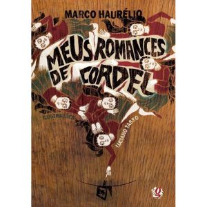MEUS ROMANCES DE CORDEL - GLOBAL EDITORA E DISTRIBUIDORA